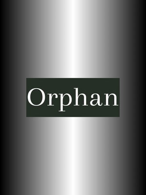 cover image of Orphan